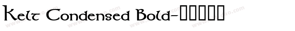Kelt Condensed Bold字体转换